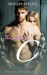 Icon image The Letter C (The Erotic Alphabet Vol. 3)
