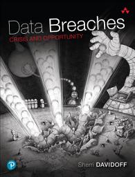Icon image Data Breaches: Crisis and Opportunity