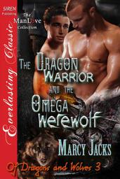 Icon image The Dragon Warrior and the Omega Werewolf [Of Dragons and Wolves 3]