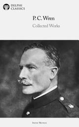 Icon image Delphi Collected Works of P. C. Wren (Illustrated)