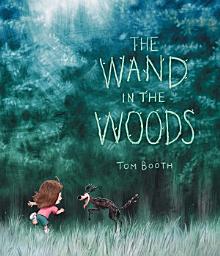 Icon image The Wand in the Woods