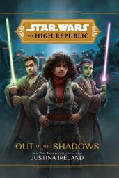 Icon image Star Wars: The High Republic: Out of the Shadows