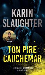 Icon image Ton pire cauchemar: Le nouveau thriller dans l'univers de Will Trent, à l'origine de la série disponible sur TF1 !