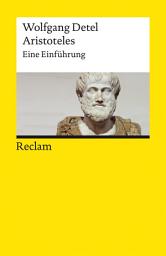Icon image Aristoteles. Eine Einführung: Detel, Wolfgang – Logik und Ethik