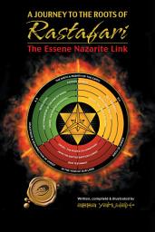 Icon image A Journey to the Roots of Rastafari: The Essene Nazarite Link