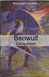 Icon image Beowulf Companion: Includes Study Guide, Historical Context, and Character Index