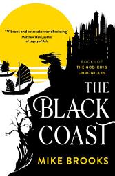 Icon image The Black Coast: Book One of the God-King Chronicles