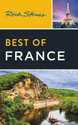 Icon image Rick Steves Best of France: Edition 4
