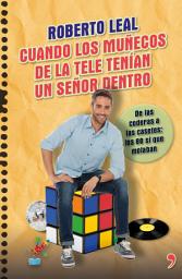 Icon image Cuando los muñecos de la tele tenían un señor dentro