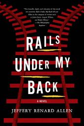 Icon image Rails Under My Back: A Novel