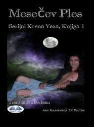 Icon image Mesečev ples: Serijal krvna veza, knjiga 1