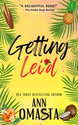 Icon image Getting Lei'd: A fun romantic comedy island romance novel featuring a jilted bride, a hunky hero, and the beaches of Hawaii