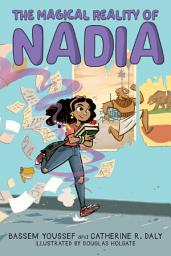 Icon image The Magical Reality of Nadia (The Magical Reality of Nadia #1)