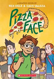Icon image Pizza Face: A Graphic Novel (Four Eyes #2)