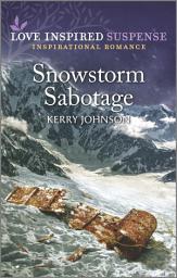 Icon image Snowstorm Sabotage: An Uplifting Romantic Suspense