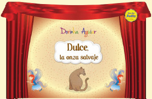 Icon image Dulce, la onza salvaje (con narración): Prudencia