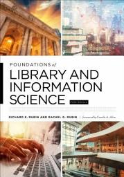 Icon image Foundations of Library and Information Science: Edition 5