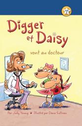 Icon image Digger et Daisy vont au docteur (Digger and Daisy Go to the Doctor)