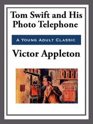 Icon image Tom Swift and His Photo Telephone