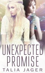 Icon image Unexpected Promise: Between Worlds: Book Five