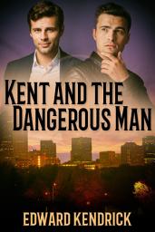Icon image Kent and the Dangerous Man