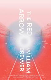 Icon image The Red Arrow: A novel