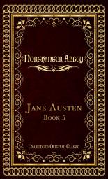 Icon image NORTHANGER ABBEY - CLASSIC EDITION: UNABRIDGED ORIGINAL CLASSIC