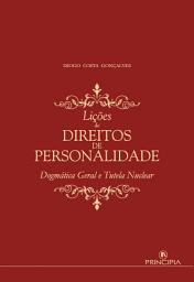 Icon image Lições de Direitos de Personalidade: Dogmática Geral e Tutela Nuclear