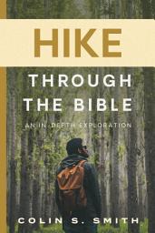 Icon image Hike Through the Bible: An In-Depth Exploration