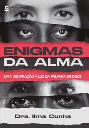 Icon image Enigmas da alma: Uma decifração à luz da palavra de Deus