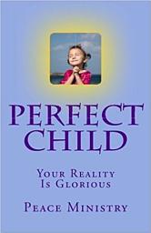 Icon image Perfect Child Your Reality Is Glorious