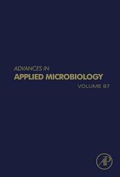 Icon image Advances in Applied Microbiology: Volume 87