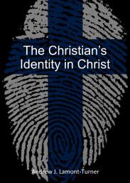 Icon image The Christian’s Identity In Christ