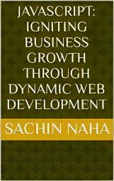Icon image JavaScript: Igniting Business Growth Through Dynamic Web Development