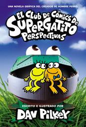 Icon image El Club de Cómics de Supergatito: Perspectivas (Cat Kid Comic Club: Perspectives)