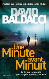 Icon image Une minute avant minuit - Une enquête d'Atlee Pine