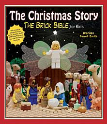 Icon image The Christmas Story: The Brick Bible for Kids