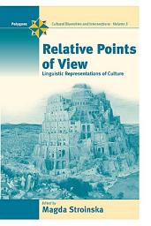 Icon image Relative Points of View: Linguistic Representations of Culture