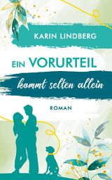 Icon image Ein Vorurteil kommt selten allein: Liebesroman