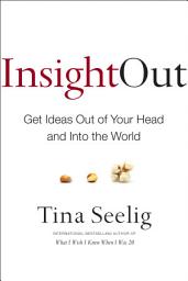 Icon image Insight Out: Get Ideas Out of Your Head and Into the World