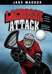 Icon image Jake Maddox: Lacrosse Attack