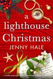 Icon image A Lighthouse Christmas: A totally gorgeous and heartwarming Christmas romance