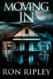Icon image Moving In: Supernatural Horror with Scary Ghosts & Haunted Houses
