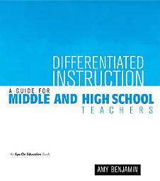 Icon image Differentiated Instruction: A Guide for Middle and High School Teachers