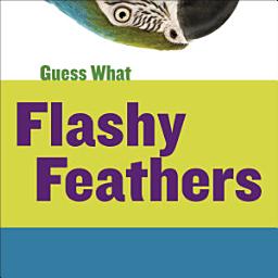 Icon image Flashy Feathers: Macaw: Read Along or Enhanced eBook