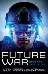 Icon image Future War and the Defence of Europe