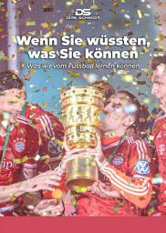 Icon image Wenn Sie wüssten, was Sie können: Was wir vom Fußball lernen können