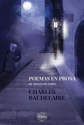 Icon image Poemas en prosa: El spleen de Paris