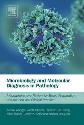 Icon image Microbiology and Molecular Diagnosis in Pathology: A Comprehensive Review for Board Preparation, Certification and Clinical Practice