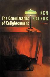 Icon image The Commissariat of Enlightenment: A Novel